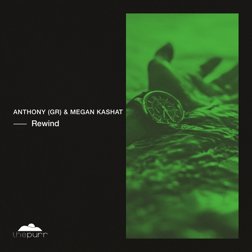 Anthony (GR), Megan Kashat - Rewind [PURR391]